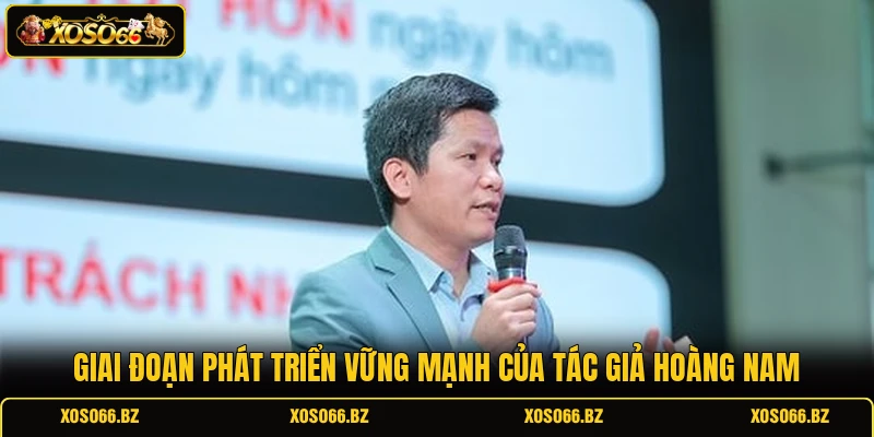 Giai đoạn phát triển vững mạnh của tác giả Hoàng Nam