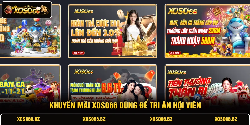 Khuyến Mãi XOSO66 1 Khuyến mãi XOSO66 dùng để tri ân hội viên